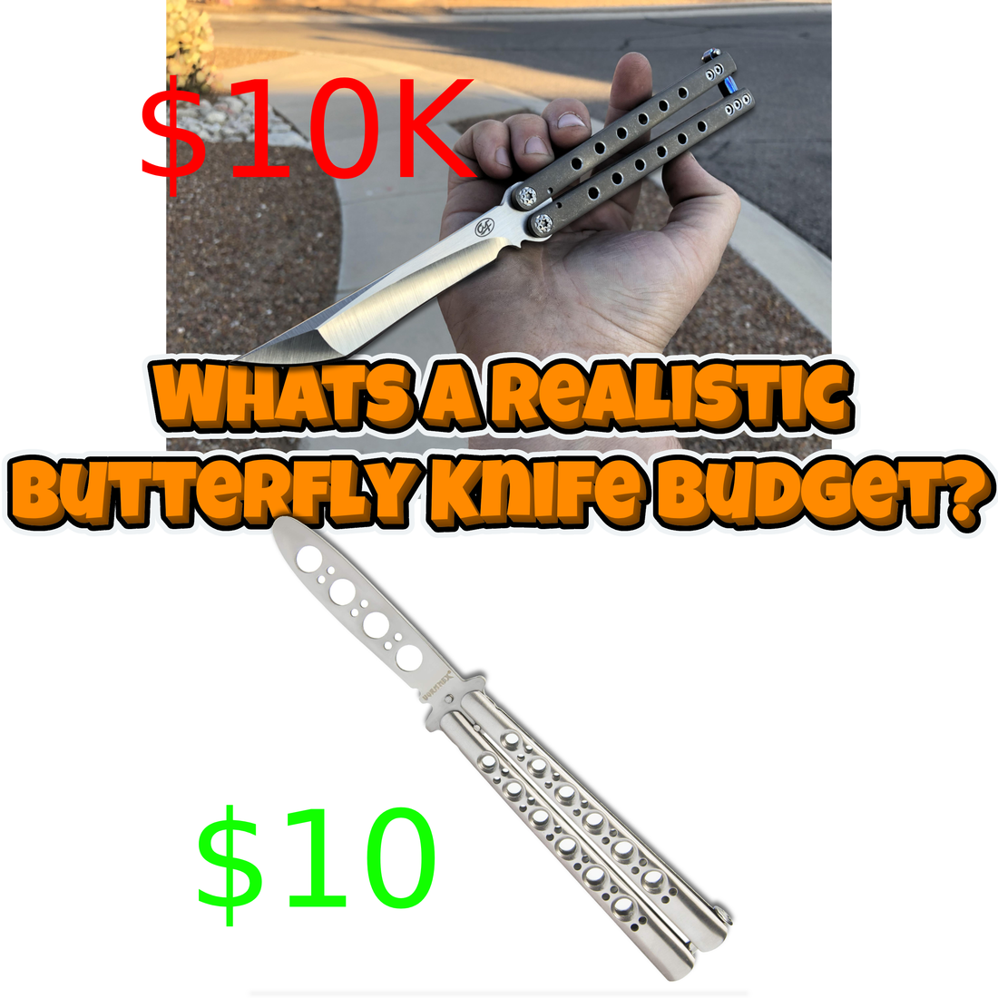 what is a realistic butterfly knife budget 2023